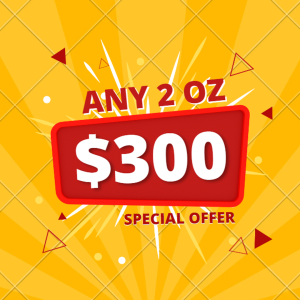 Any 2 oz for $300